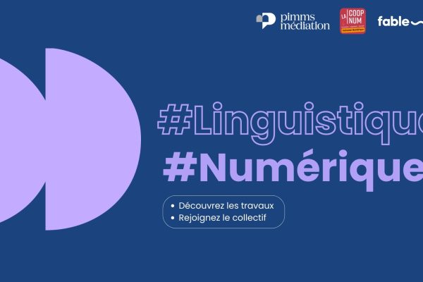 Linguistique et Numérique : comprendre les mots, s’approprier les outils